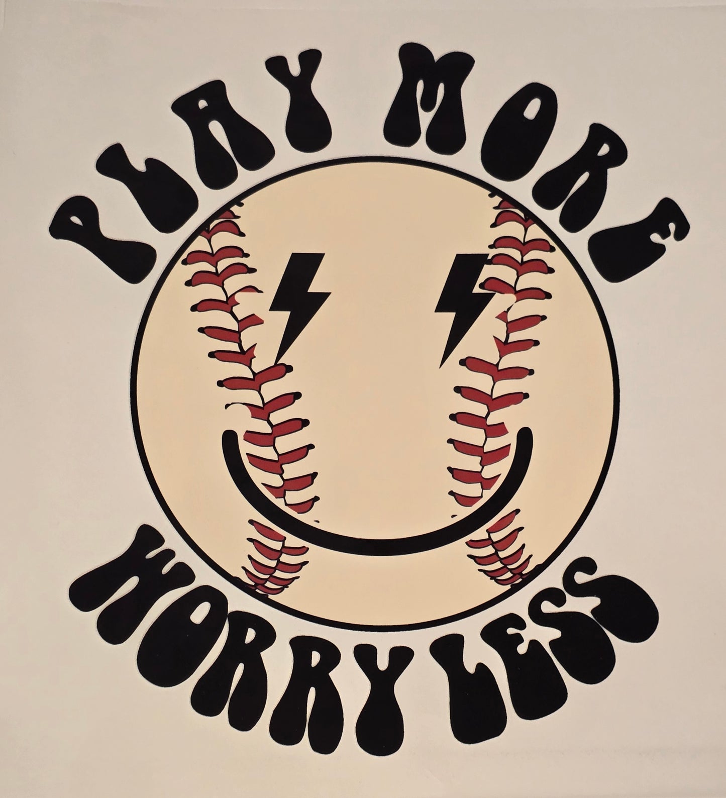 DTF Baseball "Play More, Worry Less" Baseball smiley face