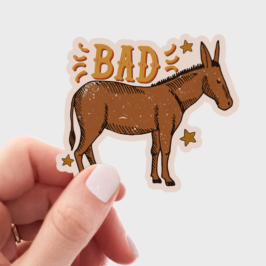 Badass Sticker - donkey, burrow, mule, jackass, self love