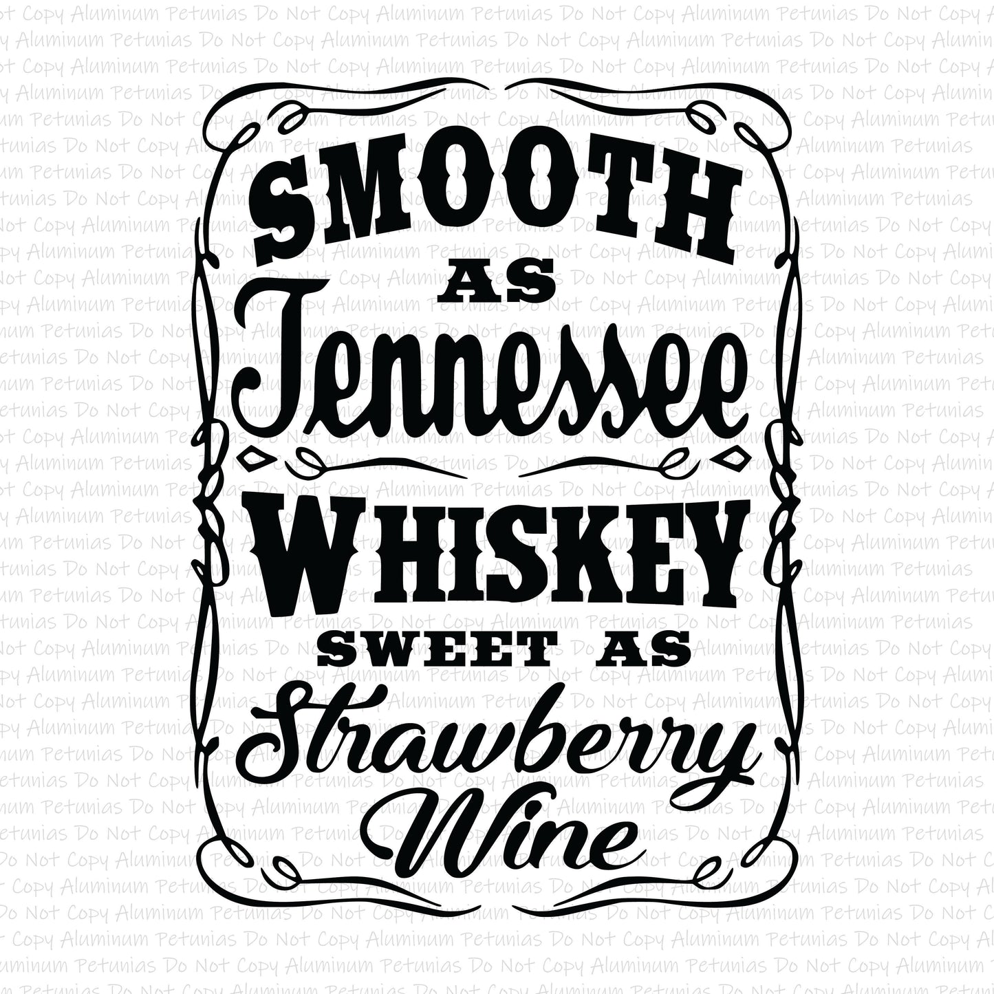 DTF Smooth as Tennessee Whiskey DTF Transfer-Ships 1-3 Days