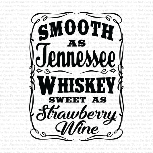 DTF Smooth as Tennessee Whiskey DTF Transfer-Ships 1-3 Days