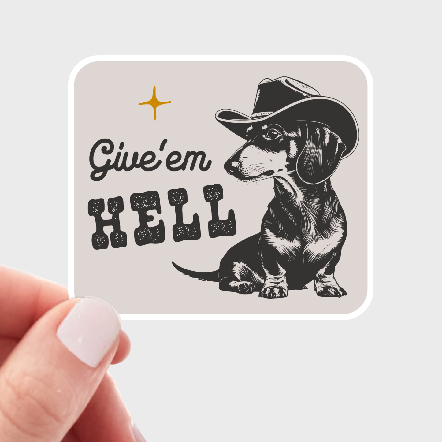 Give'em Hell Sticker - cowboy, western, west, dog, dachshund