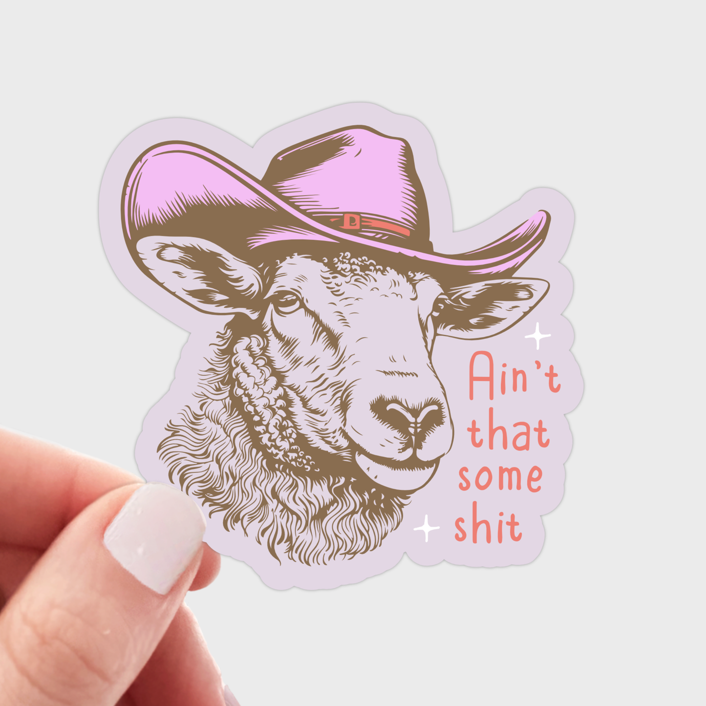 Ain't That Some Shit Sticker - farm, cowboy, western, sheep